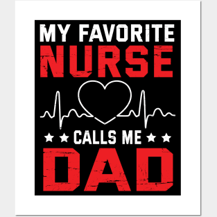 My Favorite Nurse Calls Me Dad Father Daddy Son Daughter Posters and Art